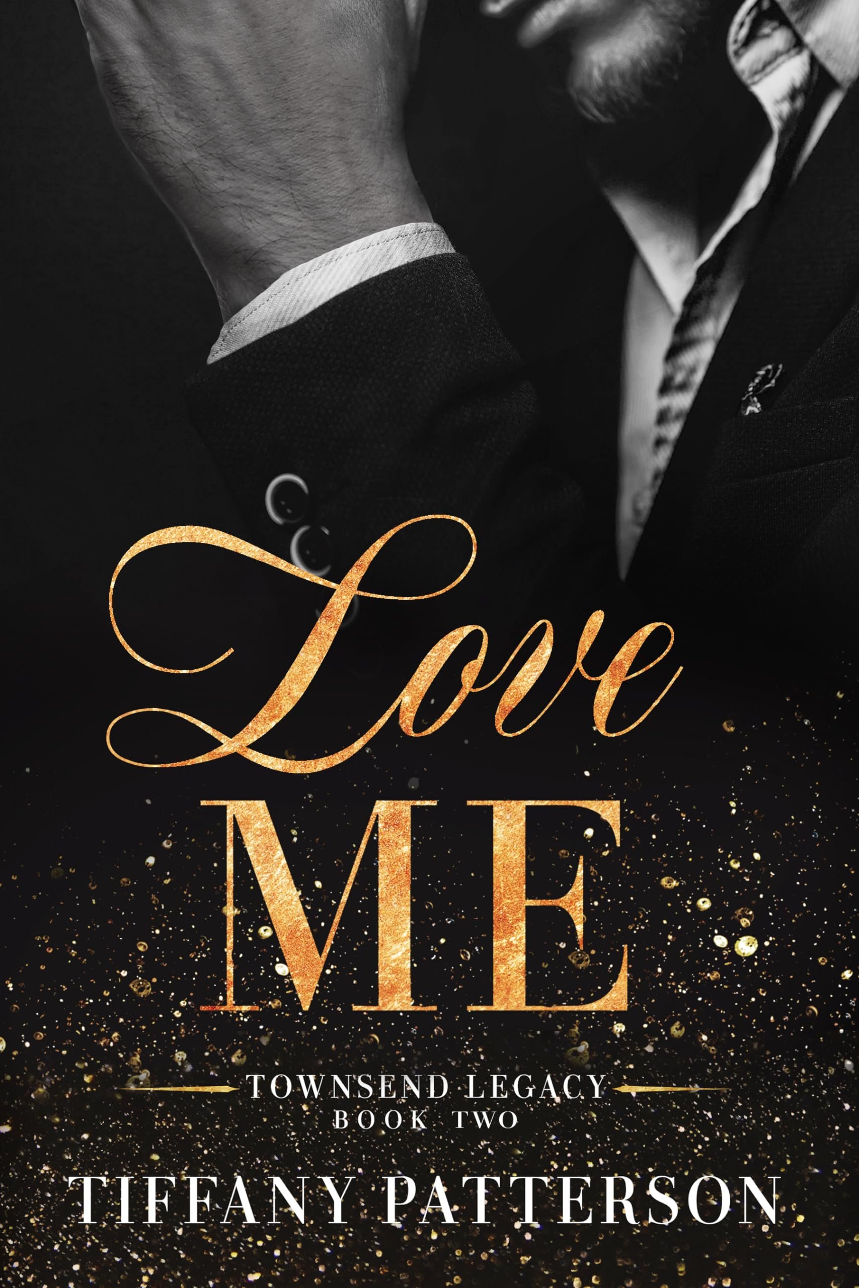 Love Me: A Billionaire Friends-to-Lovers Romance (Townsend Legacy Book 2) Cover